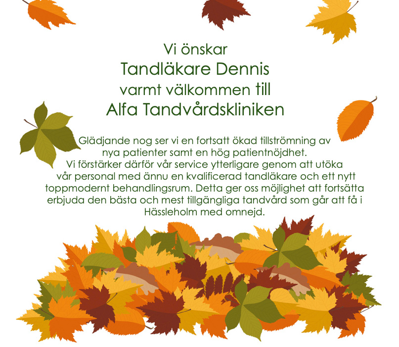Nya tandläkare i kliniken. Vi välkomnar Dennis.